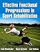 Effective Functional Progressions in Sport Rehabilitation