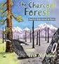 The Charcoal Forest: How Fire Helps Animals & Plants