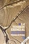 La tension esencial: Estudios selectos sobre la tradicion y el cambio en el ambito de la ciencia (Spanish Edition)