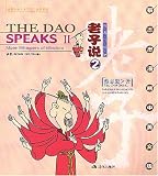 The Dao Speaks II: More Whispers of Wisdom (English-Chinese)