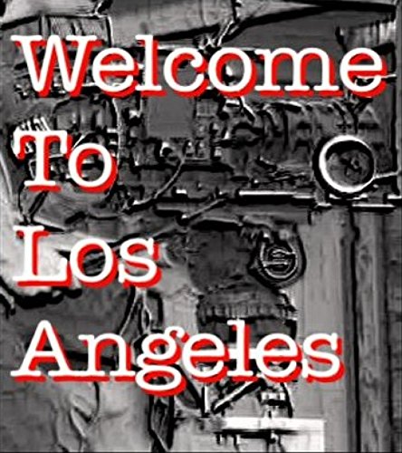 WELCOME TO LOS ANGELES, by E. T. Smith