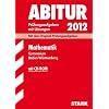 Abitur 2012 Mathematik: Gymnasium Baden-W�rttemberg. Pr�fungsaufgaben mit L�sungen