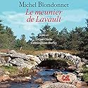 Le meunier de Lavault | Livre audio Auteur(s) : Michel Blondonnet Narrateur(s) : Cécile Cunningham-Burley