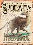 Arthur Spiderwick's Field Guide to the Fantastical World Around You: Movie Tie-in Edition (The Spiderwick Chronicles)