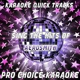 Karaoke Quick Tracks - Sing the Hits of Aerosmith (Karaoke Version) (Originally Performed By Aerosmith)