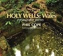 Holy Wells: Wales: A Photographic Journey