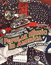 Popular Music in America: And The Beat Goes On