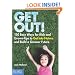 Get Out!: 150 Easy Ways for Kids & Grown-Ups to Get Into Nature and Build a Greener Future
