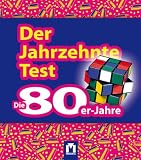 Der Jahrzehnte-Test: Die 80er Jahre