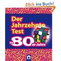 Der Jahrzehnte-Test: Die 80er Jahre