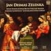 Zelenka: Missa Purificationis Beatae Virginis Mariae / Litaniae lauretanae Consolatrix afflictorum