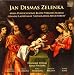 Zelenka: Missa Purificationis Beatae Virginis Mariae / Litaniae lauretanae �Consolatrix afflictorum�