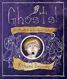 Ghosts!: The ultimate guide for ghost hunters