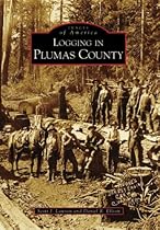 Logging in Plumas County (Images of America: California)