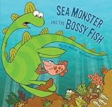 Sea Monster and the bossy fish