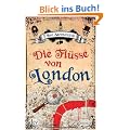 Die Fl�sse von London: Roman