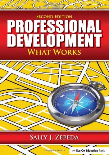 By Sally J. Zepeda Professional Development Book Bundle: Professional Development: What Works (2nd Edition)