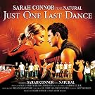 Just one last dance (incl. 4 versions/video, 2004, feat. Natural)