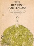 The Reasons for Seasons: The Great Cosmic Megagalactic Trip Without Moving from Your Chair (The Brown Paper School)