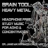 Brain Tool: Heavy Metal Headphone Free Study Music For Adhd And Concentration