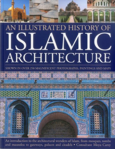 An Illustrated History of Islamic Architecture