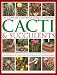 The Complete Illustrated Guide to Growing Cacti & Succulents