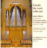 John Obetz - Glorify The Lord With Me! John Obetz in concert at Conception Abbey, Conception Missouri