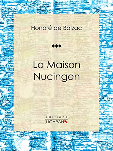 La Maison Nucingen: Roman historique (French Edition)
