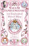 Madame Pamplemousse and the enchanted sweet shop