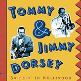 Tommy and Jimmy Dorsey: Swingin In Hollywood (Film Soundtrack Anthology)