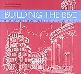 Building the BBC : a return to form