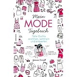 Mein Mode-Tagebuch: Tolle Outfits zeichnen, sammeln und entwerfenvon "Gemma Correll"