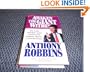 Awaken the Giant Within: How to Take Immediate Control of Your Mental, Emotional, Physical & Financial Destiny!