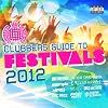 Clubbers Guide To Festivals 2012
