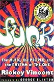 Funk: The Music, The People, and The Rhythm of The One