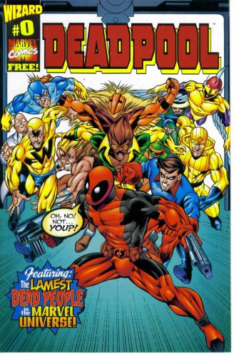 Deadpool #0 : You Only Die Twice (Wizard - Marvel Comics)