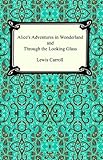 Alice's Adventures in Wonderland and Through the Looking Glass