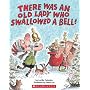 There Was An Old Lady Who Swallowed A Bell!