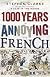 1000 Years of Annoying the French