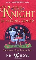 Your Knight in Shining Armor: Discovering Your Lifelong Love
