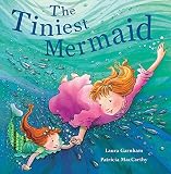 Tiniest Mermaid by Laura Garnham (May 01,2006)