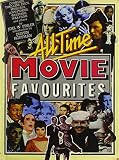 All-time movie favourites : comedies, thrillers, epics, musicals, love stories, Westerns, war films and others