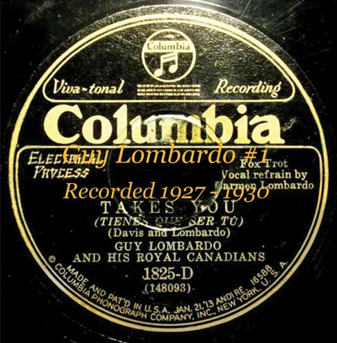 GUY LOMBARDO - Guy Lombardo And His Royal Canadians #1 Recorded 1927 - 1930 - Zortam Music