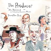 The Producer: John Hammond and the Soul of American Music | [Dunstan Prial]