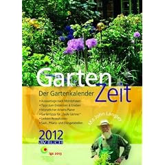 Gartenzeit 2012: Der Gartenkalender