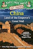 China: Land of the Emperor's Great Wall: A Nonfiction Companion to Magic Tree House #14: Day of the Dragon King (Magic Tree House (R) Fact Tracker)
