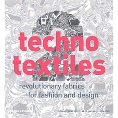 Techno Textiles 2: Revolutionary Fabrics for Fashion and Design: Revolutionary Fabrics for Fashion and Design No. 2