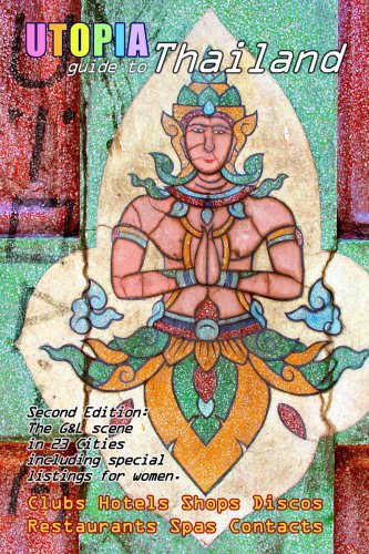 City Travel Guides Discounted  Used : Utopia Guide to Thailand (2nd Edition): the Gay & Lesbian Scene in 23 Cities Including Bangkok, Chiang Mai, Pattaya & Phuket: The Gay & Lesbian Scene in ... Bangkok, Chiang Mai, Pattaya & Phuket