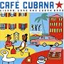 Cuba - Cafe Cubana: Guitars Cigars and Cadillacs: the Greatest Cuban Music