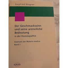 Der Geschmackssinn und seine arzneiliche Bedeutung in der Hom�opathie
